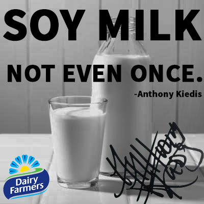 The anti-soy campaign that Anthony Kiedis has lent his name to.